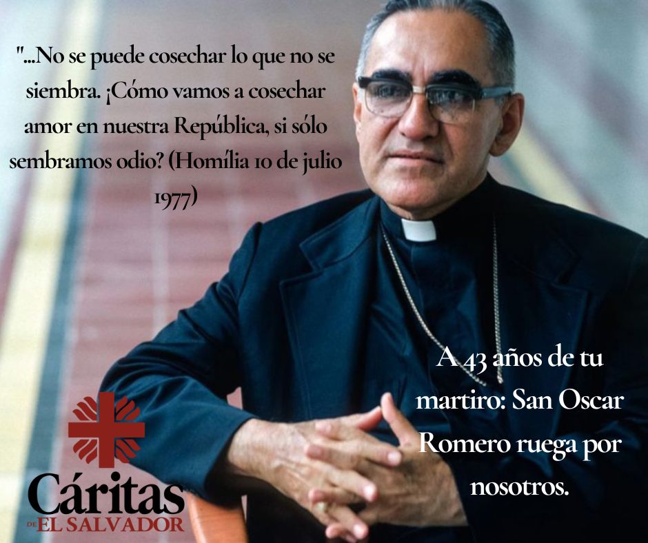 Caritas de El Salvador - Aniversario martirial de San Oscar Arnulfo Romero.